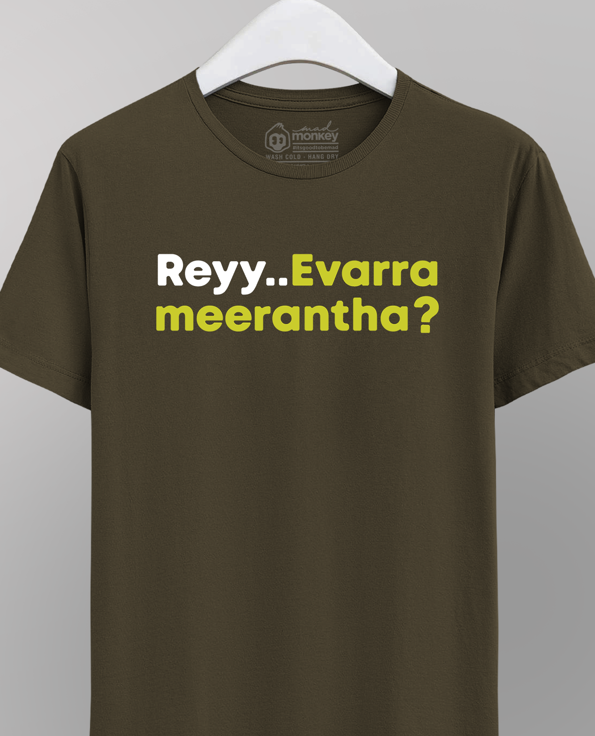 Reyy.. Evarra Meerantha? – Unisex T-shirt Olive Green