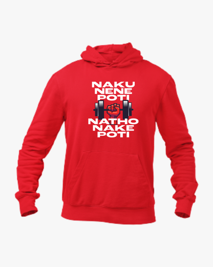 Naku Nene Poti Natho Nake Poti - Red Unisex Hoodie