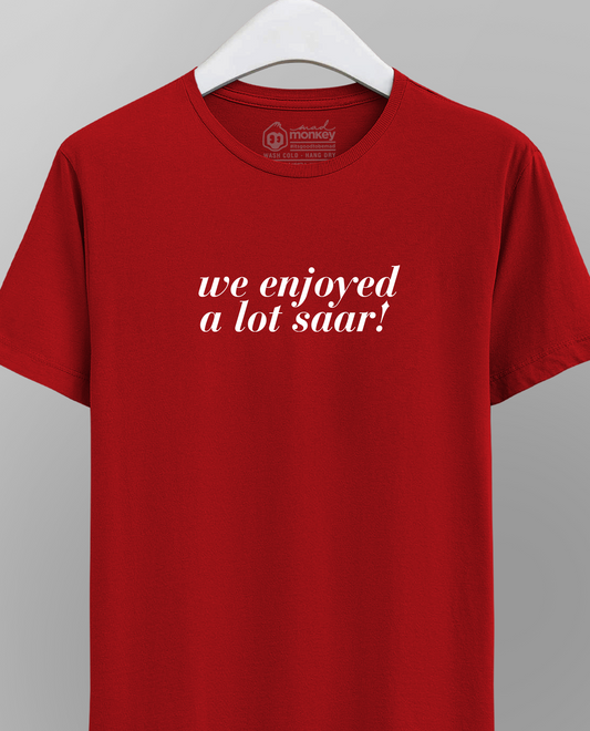 We Enjoyed a lot saar - Unisex Regular Red T-Shirt