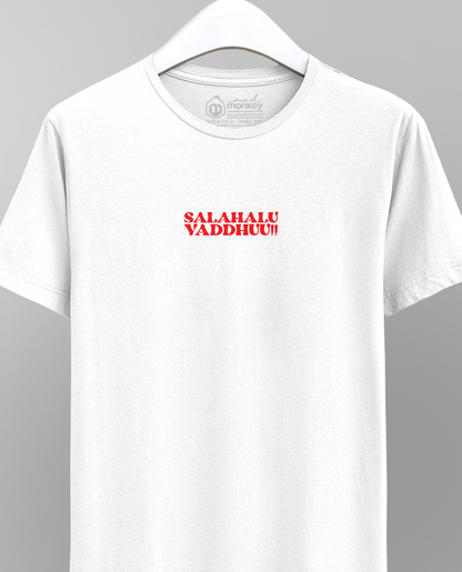 Salahalu Vaddu! - Unisex White tshirt