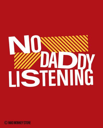 No Daddy Listening Unisex T-shirt Red – design detail