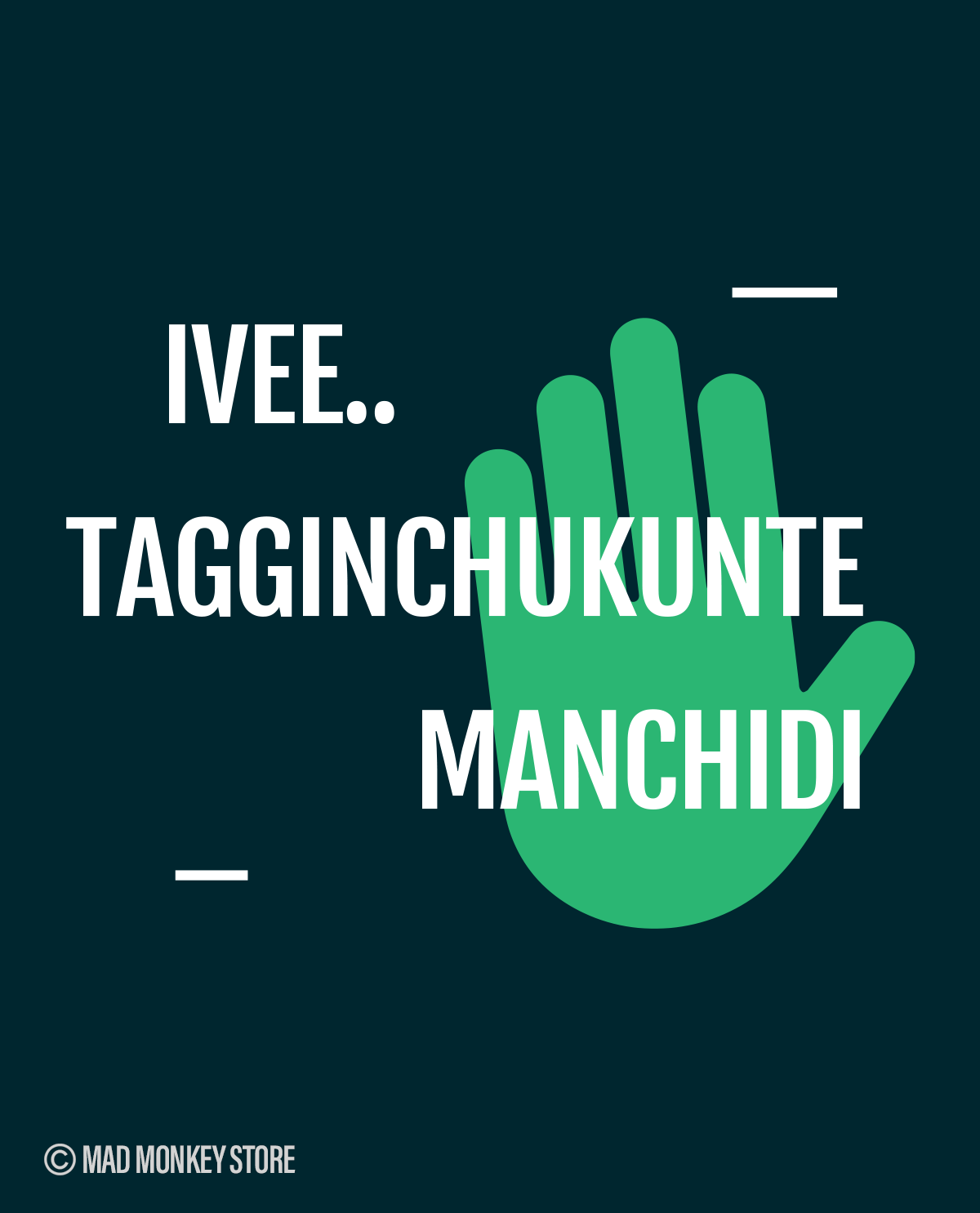 IVEE.. TAGGINCHUKUNTE MANCHIDI - Unisex Regular Petrol Blue T-Shirt