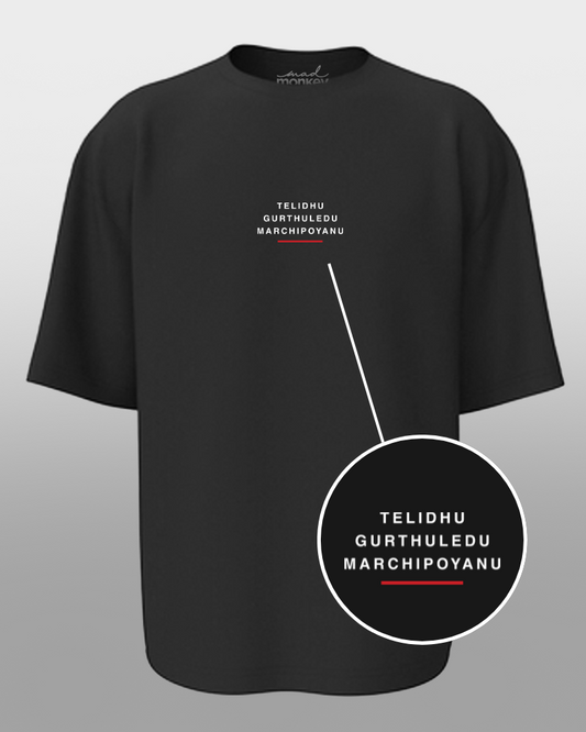 Oversized Telugu Minimals : - Telidu, Gurtuledu, Marchipoyanu Black Unisex T-shirt