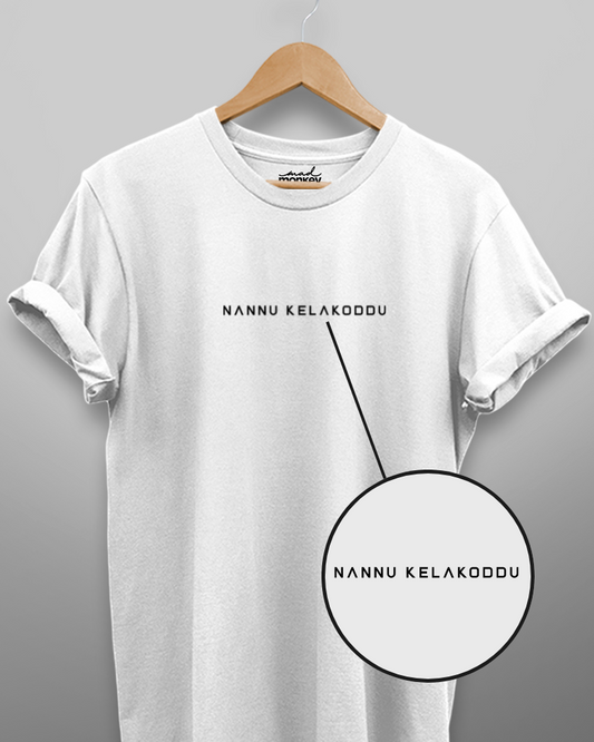 Nannu Kelakoddu Minimal Unisex T-shirt White