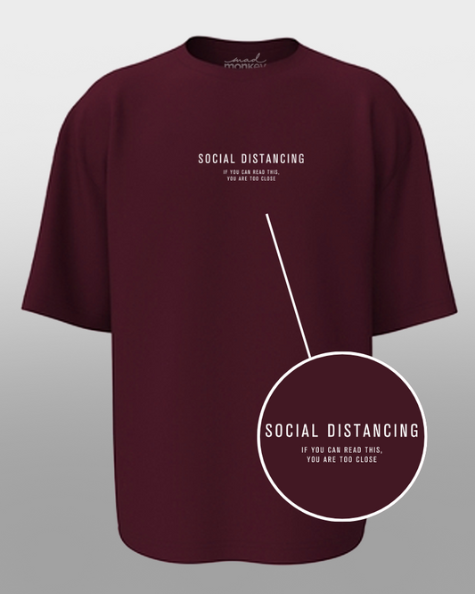 Oversized Drip Minimals :  Social Distancing  Maroon Unisex T-shirt
