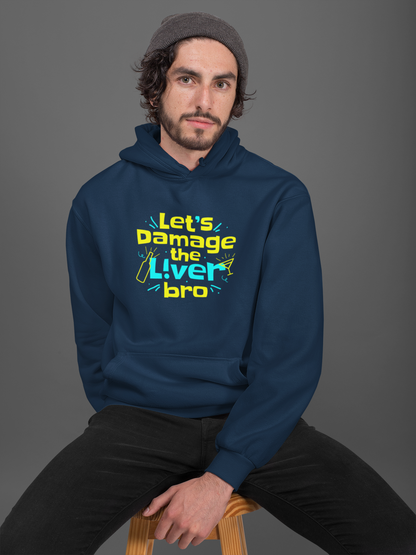 Let's damage the liver bro Unisex Hoodie - ateedude